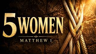 Why Matthew Added Women to Jesus' Family Line