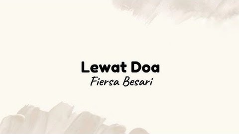 Lewat Doa - Fiersa Besari [lirik]