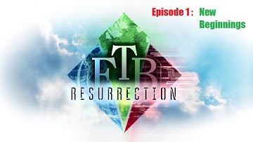 FTB Resurrection! New Beginnings Episode 1