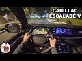 2026 Cadillac Escalade V POV Night Drive 3D Audio ASMR