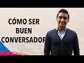 ¿Cómo ser un buen conversador? | Humberto Gutiérrez