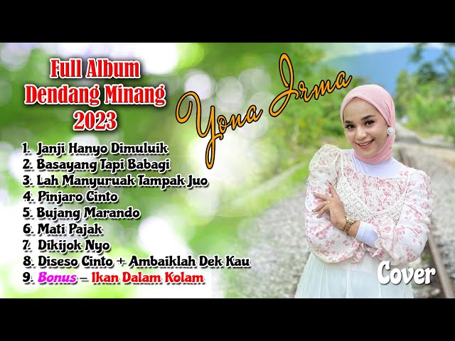 YONA IRMA || Full album Dendang Minang Terbaru 2023 || Audio HD class=