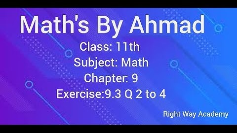 F.Sc Part 1 Math, Ch 9 Exercise 9.3, Question no 2 to 4 - 11th Class Math