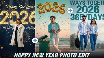 Happy New Year 2026 AI Photo Editing | Google Gemini Happy New Year Photo Editing 2026