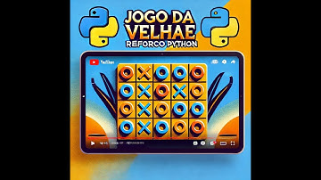 Desenvolvendo um Jogo da Velha em Python – Tutorial Completo