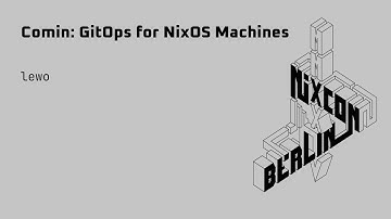 NixCon2024 Comin: GitOps for NixOS Machines