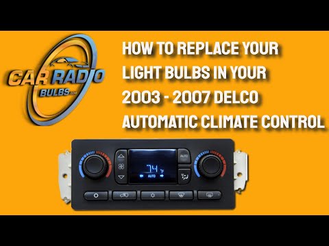 How To Replace Your Light Bulbs In Your 2003 - 2007 Delco Automatic Climate Control