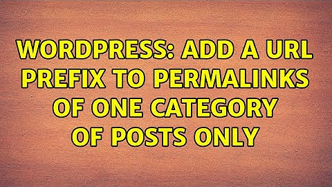 Wordpress: Add a URL prefix to permalinks of one category of posts only