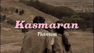 Phantom - Kasmaran (speed up, reverb   lyrics)