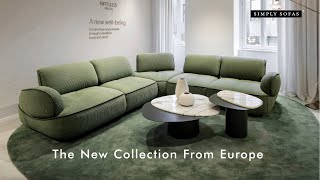Arrived The New Collection From Europe, At Simply Sofas