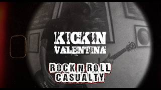 KICKIN VALENTINA - Rock'N'Roll Casualty (official video)