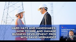 Hard Hats and Handshakes: How to Hire and Manage Business Development Pros by Construction Genius Podcast, Eric Anderton 82 views 2 months ago 29 minutes
