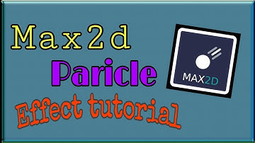Max2d tutorial for particle effect