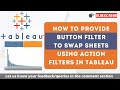 #Tableau How to provide button filter to Swap sheets with Action filters | Switch charts in Tableau