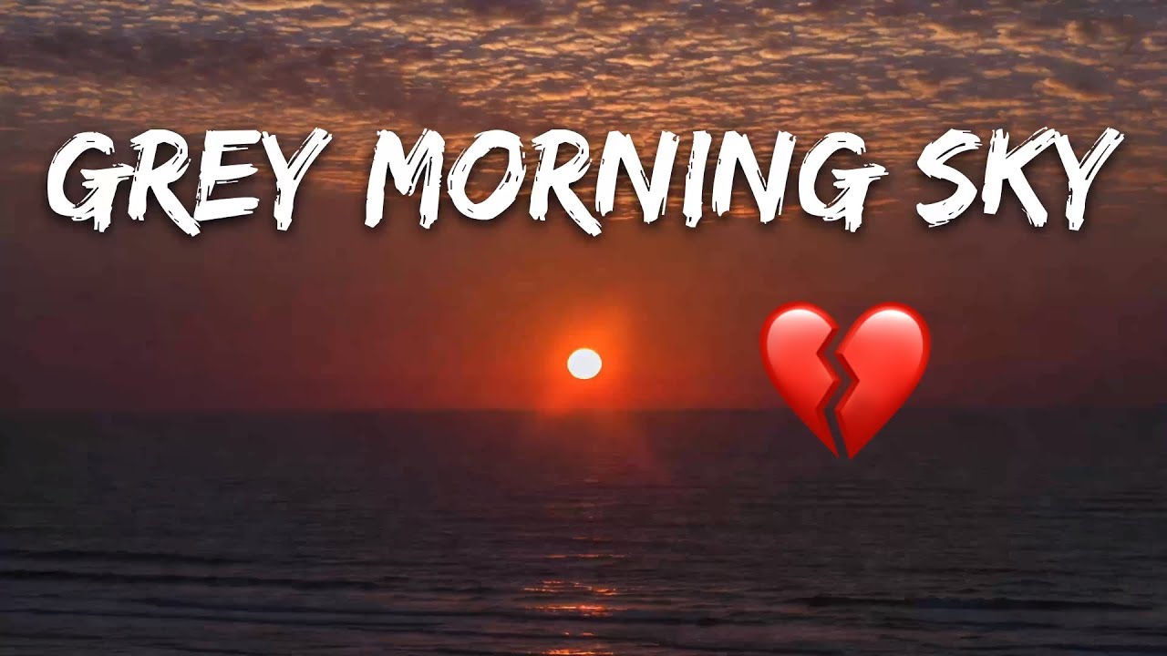 GREY MORNING SKY 🌙 | Sad Late Night Song About Love & Memories 💔