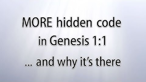 MORE hidden code in Genesis 1:1 ... and why it