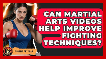 Can Martial Arts Videos Help Improve Fighting Techniques? - Fighting Arts Lab