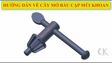 Inventor - Hướng dẫn vẽ cây mở bầu cặp mũi khoan - Bài tập 33