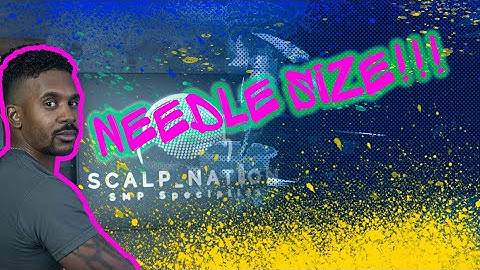 What Are The Size Of The Needles Used In Scalp Micropigmentation?