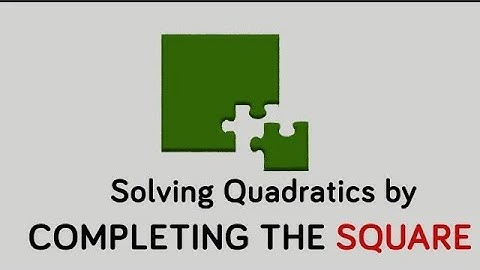 Solve a quadratic equation by Completing the Square Method | Step-by-Step Technique