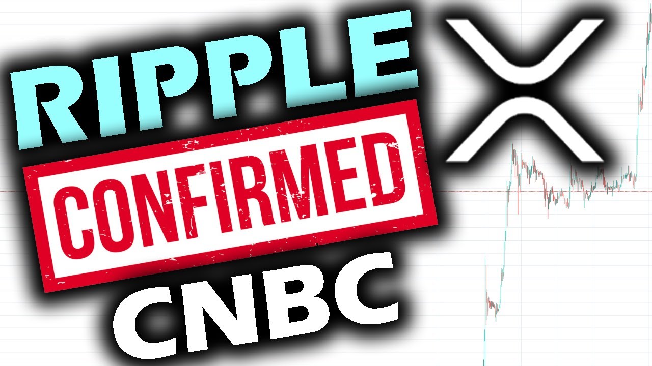 Ripple XRP News Today CONFIRMED ON CNBC with $200 Million ...