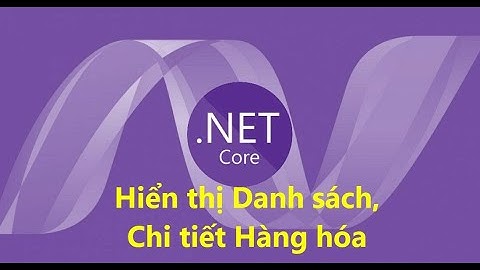 [MVC Core] Layout trang Danh sách và Chi tiết Hàng hóa