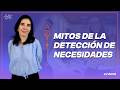 Mitos de la Detección de Necesidades | Episodio 2