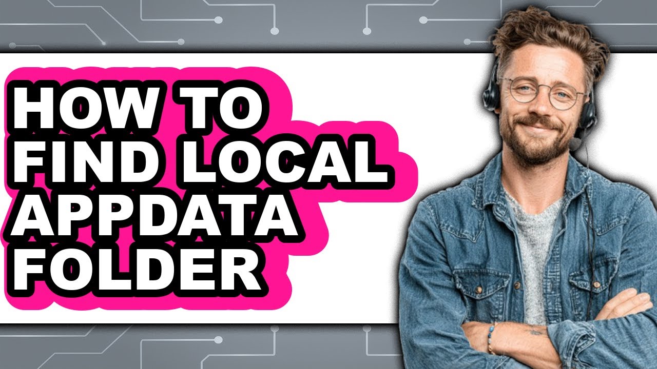 How to Find Local Appdata Folder - Easy Guide - YouTube