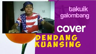 dendang kuansing takuik galombang cover..
