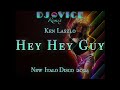 2024 italo disco  ken laszlo hey hey guy  new extended remix dj vice