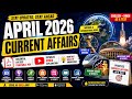Complete April Month 2026 Current Affairs Masterclass 🔥 | Most Important Questions for All Exams