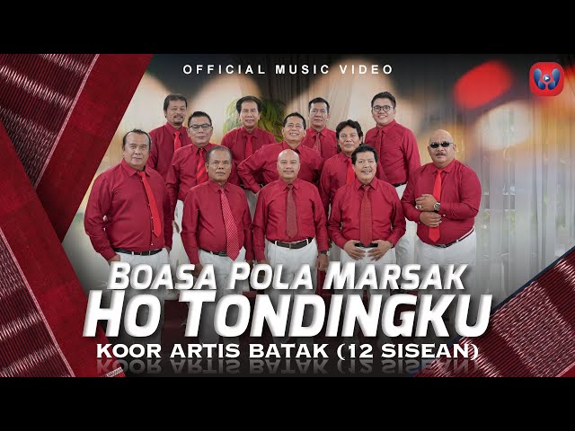 Koor Artis Batak (12 Sisean) - Boasa Pola Marsak Ho Tondingku I Official Music Video class=