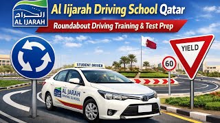 Al Ijarah Driving School Qatar | Roundabout Driving Training & Test Prep