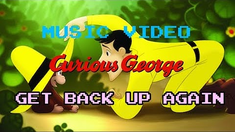 Curious George: The Movie - “Get Back Up Again” Music Video (17th Anniversary Special)