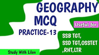 GEOGRAPHY MCQ PRACTICE-12 FOR SSB TGT SSD TGT LTR OSSTET RHT RI ARI ICSD SUPERVISOR