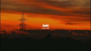 ilahi ( Slowed   Reverb )