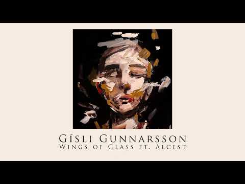 Gísli Gunnarsson - Wings of Glass ft. Alcest