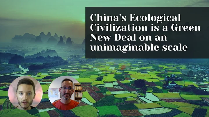 China's Ecological Civilization is a Green New Deal on an unimaginable scale