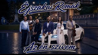 Az én szívem – Éjszakai romák (Official Music Video)