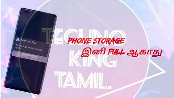 PHONE-ன் INTERNAL STORAGE இனி FULL ஆகாது /How to Fix Phone Storage Problem / Techno king tamil