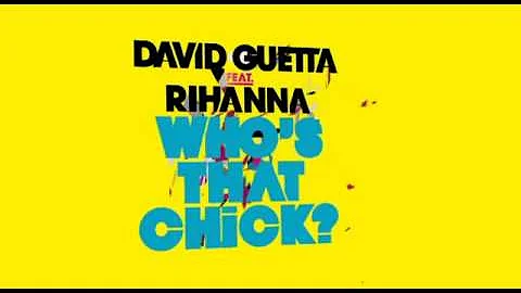 David Guetta feat Rihanna - Who's That Chick