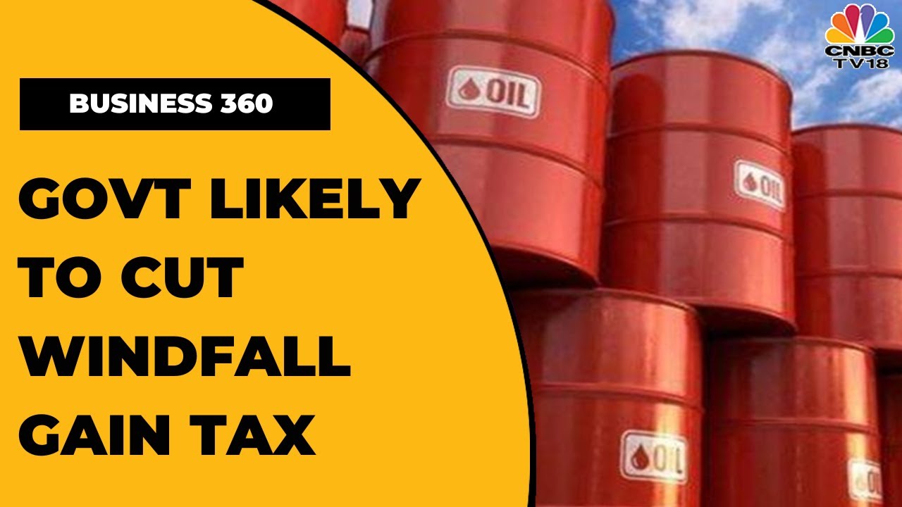 Government Likely To Cut Windfall Gain Tax Levy In Fortnightly Review