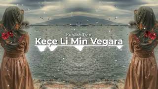 Keçe Li Min Vegara Kurdish Trap Remix [ Yiğit Music & ŞAHÎ ] Resimi