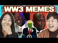 Koreans React To WW3 MEMES For the First TIme!