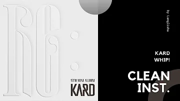 KARD - Whip! | Clean Instrumental