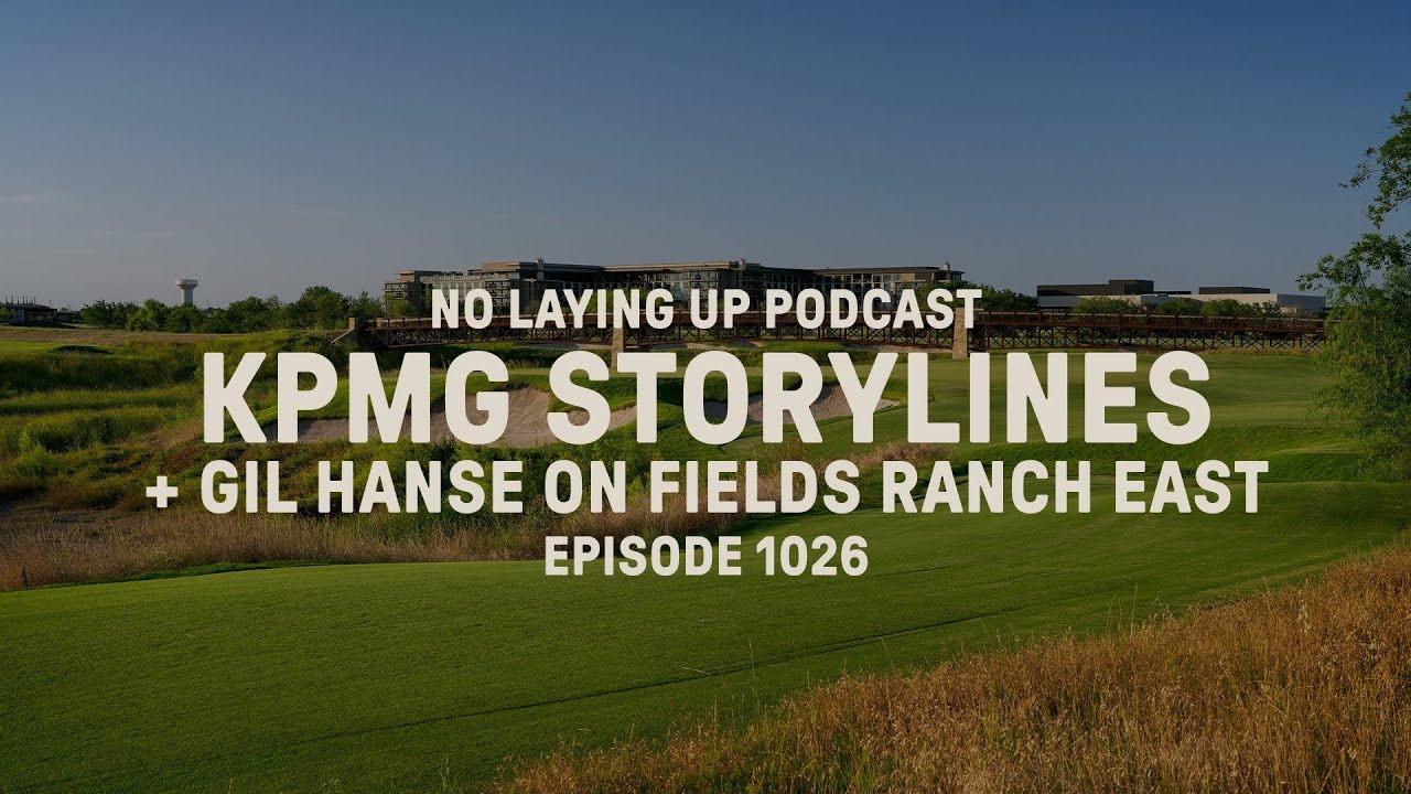 KPMG Storylines + Gil Hanse | NLU Pod, Ep 1026
