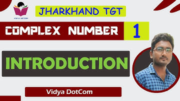 LEC 1 | COMPLEX NUMBER | INTRODUCTION | TGT AND PGT | JSSC
