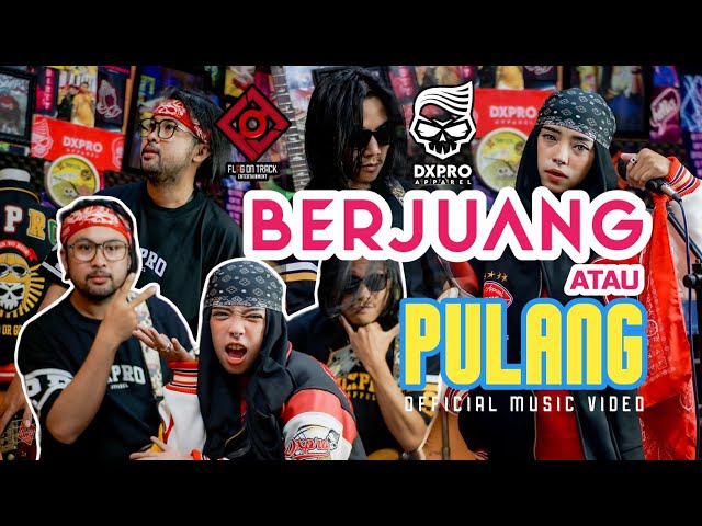 Berjuang atau Pulang - Flag On Track X DXPRO (Official Music Video) class=