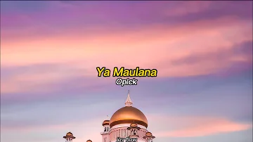 Opick - Ya Maulana lirik (Tiktok version)