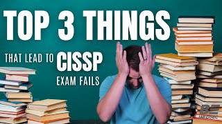 the 3 biggest mistakes to avoid for cissp exam success